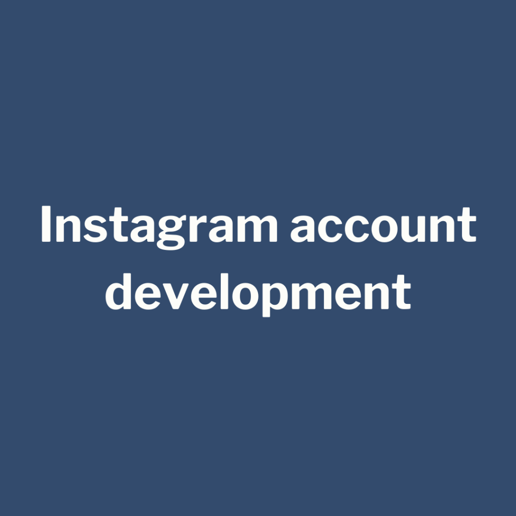 Blue square with white text: Instagram account development